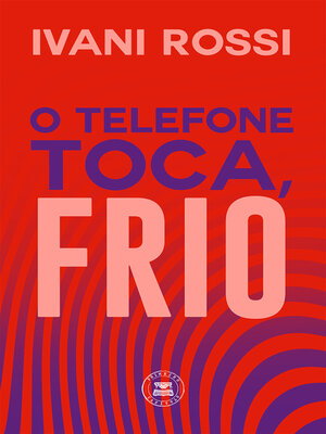 cover image of O telefone toca, frio